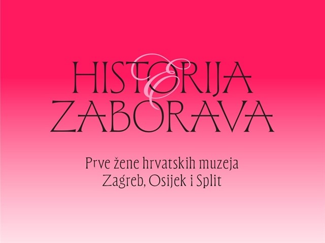 Historija zaborava: Prve žene hrvatskih muzeja – Zagreb, Osijek i Split