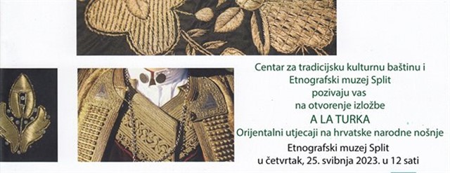 Otvorenje izložbe A LA TURKA - orijentalni utjecaji na hrvatske narodne nošnje