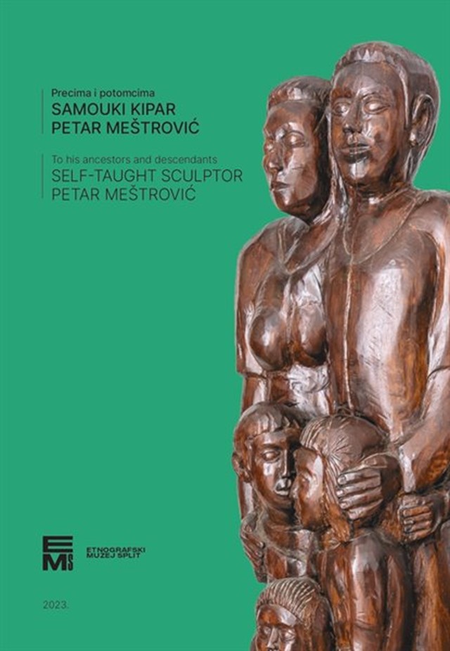 Samouki kipar Petar Meštrović : precima i potomcima